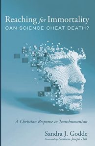 transhumanism Reaching for Immortality book