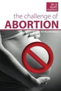 Challenge of Abortion book Muehlenberg