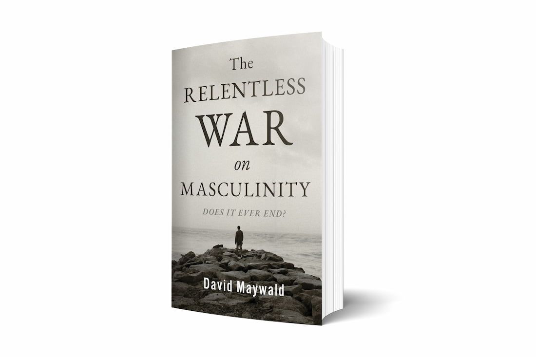 The Relentless War on Masculinity: Does it Ever End?