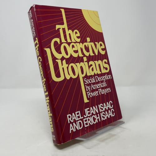 The Coercive Utopians
